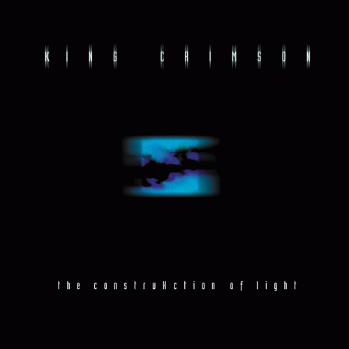 King Crimson : The ConstruKction of Light King Crimson : The ConstruKction of Light